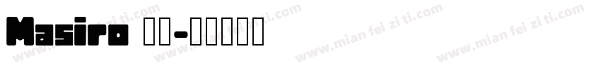 Masiro 墨方字体转换